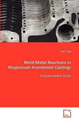 Mold-Metal Reactions in Magnesium Investment Castings Subscription