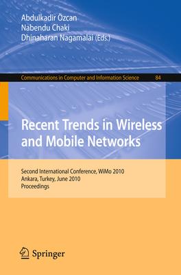 Recent Trends in Wireless and Mobile Networks: Second International Conference, Wimo 2010, Ankara, Turkey, June 26-28, 2010. Proceedings Subscription