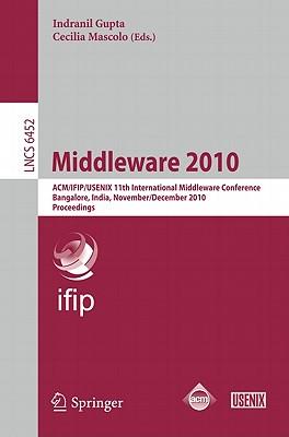 Middleware 2010: Acm/Ifip/Usenix 11th International Middleware Conference, Bangalore, India, November 29 - December 3, 2010. Proceedings Subscription