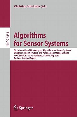 Algorithms for Sensor Systems: 6th International Workshop on Algorithms for Sensor Systems, Wireless AD Hoc Networks, and Autonomous Mobile Entities, Subscription