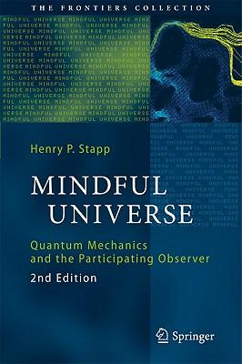 Mindful Universe: Quantum Mechanics and the Participating Observer