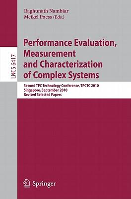 Performance Evaluation, Measurement and Characterization of Complex Systems: Second TPC Technology Conference, TPCTC 2010, Singapore, September 13-17, Subscription
