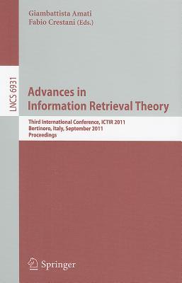 Advances in Information Retrieval Theory: Third International Conference, ICTIR 2011 Bertinoro, Italy, September 12-14, 2011 Proceedings Subscription