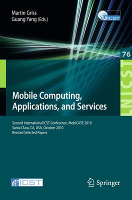 Mobile Computing, Applications, and Services: Second International Icst Conference, Mobicase 2010, Santa Clara, Ca, Usa, October 25-28, 2010, Revised Subscription