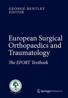 European Surgical Orthopaedics and Traumatology: The Efort Textbook