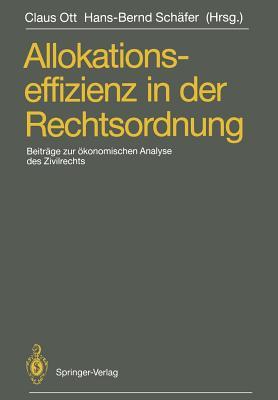 Allokationseffizienz in Der Rechtsordnung: Beitrge Zum Travemnder Symposium Zur konomischen Analyse Des Zivilrechts, 23.-26. Mrz 1988 Subscription