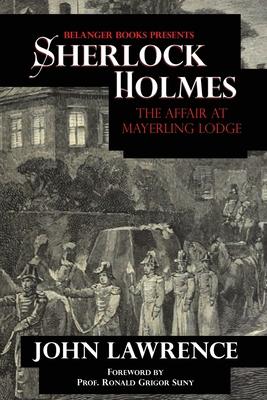 Sherlock Holmes: The Affair at Mayerling Lodge: The Affair at Mayerling Lodge