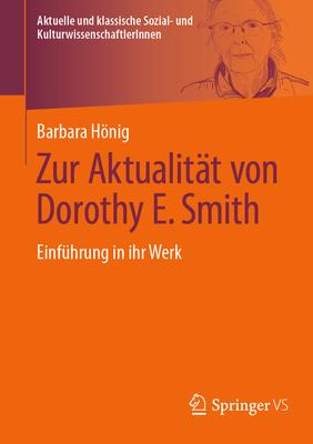 Zur Aktualitt Von Dorothy E. Smith: Einfhrung in Ihr Werk