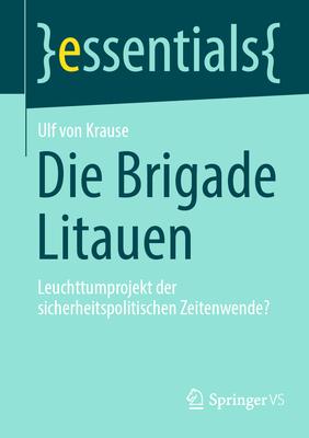 Die Brigade Litauen: Leuchttumprojekt Der Sicherheitspolitischen Zeitenwende?