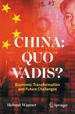 China: Quo Vadis?: Economic Transformation and Future Challenges Subscription
