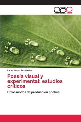 Poesa visual y experimental: estudios crticos