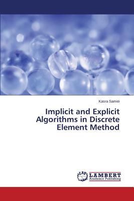 Implicit and Explicit Algorithms in Discrete Element Method