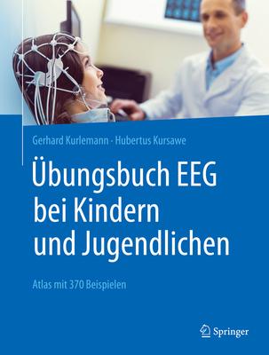 bungsbuch Eeg Bei Kindern Und Jugendlichen: Atlas Mit 370 Beispielen Subscription