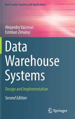 Data Warehouse Systems: Design and Implementation