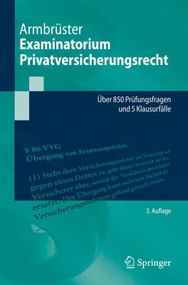 Examinatorium Privatversicherungsrecht: ber 850 Prfungsfragen Und 5 Klausurflle