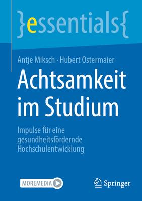 Achtsamkeit Im Studium: Impulse Fr Eine Gesundheitsfrdernde Hochschulentwicklung