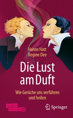 Die Lust Am Duft: Wie Gerche Uns Verfhren Und Heilen Subscription