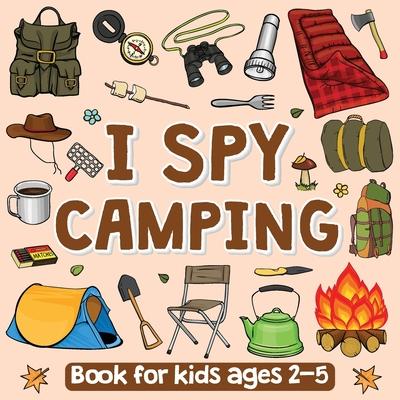 I Spy Camping Book for Kids Ages 2-5: Activity Book for Kids 2-5 Years Old, Activity Book for Girls and Boys