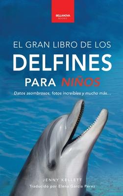 Delfines El Gran Libro de los Delfines para Nios: 100+ datos sorprendentes, fotos, curiosidades y mucho ms! Subscription