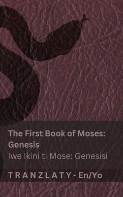 The Bible / Bibeli - The First Book of Moses (Genesis) / Iwe Ikini ti Mose (Genesisi): Tranzlaty English Yorb Subscription