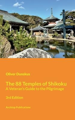 The 88 Temples of Shikoku - 3rd Edition: A Veteran's Guide to the Pilgrimage Subscription