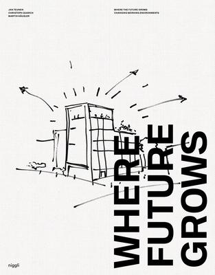 Where Future Grows: The Evolution of Work Environments Subscription
