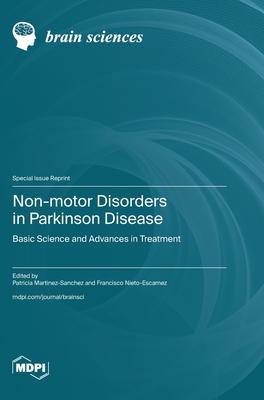 Non-motor Disorders in Parkinson Disease: Basic Science and Advances in Treatment