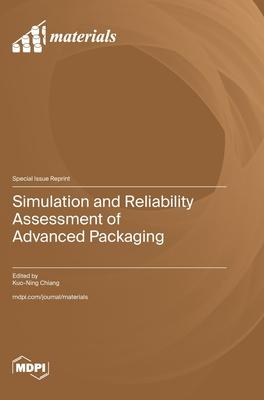 Simulation and Reliability Assessment of Advanced Packaging