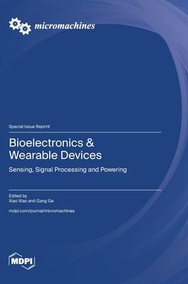 Bioelectronics & Wearable Devices: Sensing, Signal Processing and Powering Subscription