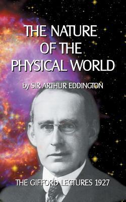 The Nature of the Physical World: The Gifford Lectures 1927