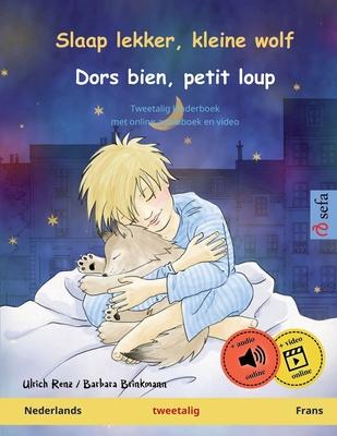 Slaap lekker, kleine wolf - Dors bien, petit loup (Nederlands - Frans): Tweetalig kinderboek, met online audioboek en video Subscription