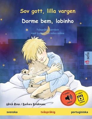 Sov gott, lilla vargen - Dorme bem, lobinho (svenska - portugisiska): Tvsprkig barnbok, med ljudbok online