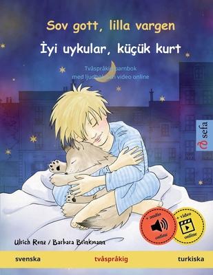 Sov gott, lilla vargen - İyi uykular, kk kurt (svenska - turkiska): Tvsprkig barnbok, med ljudbok och video online Subscription