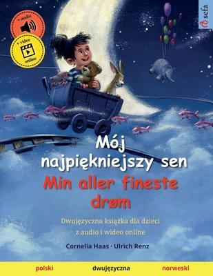 Mj najpi&#281;kniejszy sen - Min aller fineste drm (polski - norweski)