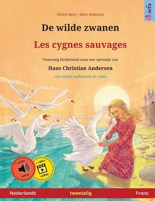 De wilde zwanen - Les cygnes sauvages (Nederlands - Frans): Tweetalig kinderboek naar een sprookje van Hans Christian Andersen, met online audioboek Subscription