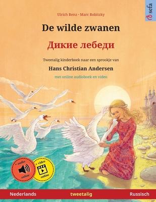 De wilde zwanen - Дикие лебеди (Nederlands - Russisch): Tweetalig kinderboek naar ee Subscription