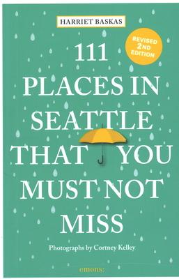 111 Places in Seattle That You Must Not Miss