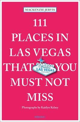 111 Places in Las Vegas That You Must Not Miss Subscription
