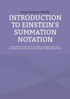 Introduction to Einstein's Summation Notation