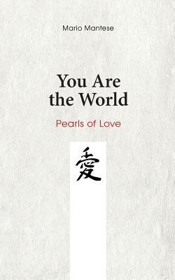 You Are the World: Pearls of Love