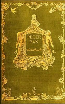 Peter Pan (Notizbuch): Notizbuch, Notebook, Vintage, Old Fashion, Klassiker, Edel, Design, Einschreibbuch, Tagebuch, Diary, Notes, Geschenkbu