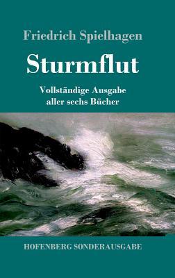 Sturmflut: Vollstndige Ausgabe aller sechs Bcher