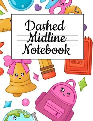 Dashed Midline Notebook: Composition Paper For Alphabet Writing - ABC Book For Preschoolers Subscription