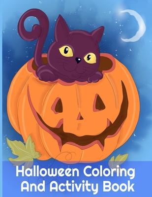 Halloween Coloring And Activity Book: Spooky Activities For Kids 3-5 & Parents, 8.5"x11", 110 Pages, Printed On One Side To Be Safe For Color Markers