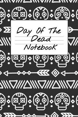 Day Of The Dead Notebook: NA AA 12 Steps of Recovery Workbook - Daily Meditations for Recovering Addicts