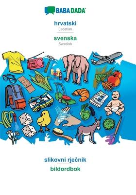 BABADADA, hrvatski - svenska, slikovni rje&#269;nik - bildordbok: Croatian - Swedish, visual dictionary