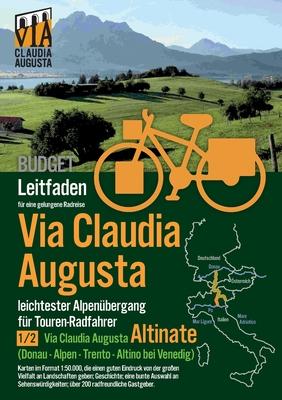 Rad-Route Via Claudia Augusta 1/2 Altinate Budget: Leitfaden fr eine gelungene Rad-Reise (schwarz-wei)