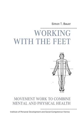 Movement work according to Elsa Gindler: working with the feet