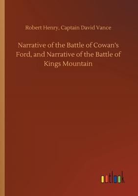 Narrative of the Battle of Cowan's Ford, and Narrative of the Battle of Kings Mountain