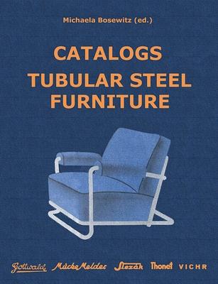 Catalogs Tubular Steel Furniture: Gottwald, Mcke-Melder, Slezk, Thonet-Mundus, Vichr & Co.